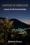 Canvas of Miracles: Lessons in Life and Leadership