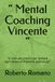 Vincente “Mental Coaching Vincente”: “Il manuale pratico per portare ogni atleta al massimo potenziale”