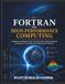 FORTRAN POUR LE CALCUL HAUTE PERFORMANCE : Une introduction moderne à la programmation scientifique, à l'analyse numérique et à la conception de simulations