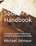 The Libri GmbH The Plane Spotter's Handbook Paperback