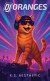 DJ Oranges DJ Oranges - Hardcover