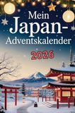 Mein Japan-Adventskalender: Das Buch mit 24 Türchen voller kurioser Fakten und kleinen Rätseln rund um Japan