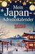 Mein Japan-Adventskalender: Das Buch mit 24 Türchen voller kurioser Fakten und kleinen Rätseln rund um Japan