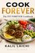 COOK FOREVER: The FIT FOREVER Cookbook