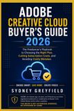Adobe Creative Cloud Buyer's Guide 2026
