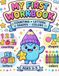 My First Learning Workbook: Counting, Letters, Shapes, and Colors