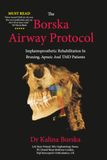 The Borska The Borska Airway Protocol: Implantoprosthetic Rehabilitation In Bruxing, Apneic And TMD Patients