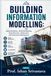 BUILDING INFORMATION MODELLING: Digital Workflows, 3D/4D/5D Modeling, Clash Detection, Collaboration, and Construction Management
