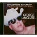 McClure, George - Champagne Saturday - Alien Love (CD)
