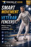 Move. Independently Published Fencing at Home- Move. Balance. Control. Paperback