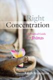 Right Shambhala Pubns Right Concentration: A Practical Guide to the Jhanas Paperback
