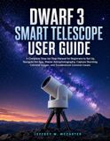 DWARF Libri GmbH DWARF 3 SMART TELESCOPE USER GUIDE