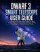 DWARF Libri GmbH DWARF 3 SMART TELESCOPE USER GUIDE