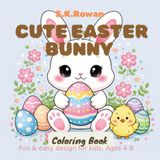 Cute Easter Bunny Coloring Book For kids Ages 4-8