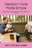Newborn Care Made Simple: Feeding, Sleep, and Daily Activity Guide for Babies (0–3 Months)