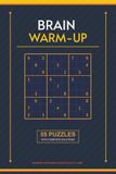 Brain Warm-up Puzzle Book: 55 Sudoku Puzzles with Complete Solutions