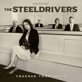 Tougher SteelDrivers - Tougher Than Nails (LP)
