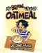 My Libri GmbH My Brain is Full of Oatmeal Paperback