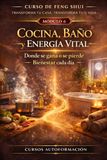 Curso de Feng Shui: MÓDULO 6: Cocina, baño y energía vital