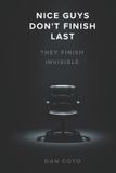 Nice Libri GmbH Nice Guys Don't Finish Last. They Finish Invisible