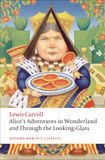 Alice's Oxford University Press Alice's Adventures in Wonderland and Through the Looking-Glass Paperback