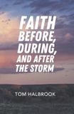 Faith Before, During, and After the Storm