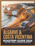 Algarve & Costa Vicentina Roadtrip-Guide 2026