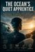 The Ocean’s Quiet Apprentice: Personal Growth, Flow, Discipline & Identity Transformation Through Surfing — A Literary Guide to Technique, Mindset, and the Entrepreneurial Life That Follows the Wave