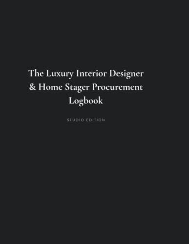 The Luxury Interior Designer & Home Stager Procurement Logbook