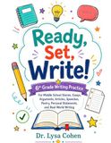 Ready, Set, Write! 6th Grade: Writing Practice for Middle School Stories, Essays, Arguments, Articles, Speeches, Poetry, Personal Statements, and Real-World Writing