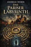 Das The Elijah Blackwood Trilogie- Das Pariser Labyrinth