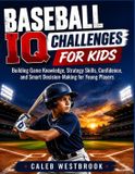 BASEBALL Libri GmbH Baseball IQ Challenges for Kids