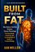 Built From Fat: Why Your Body Runs on Structure, Not Calories