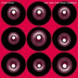 Sony Music Port Noir Any Way The Wind Carries
