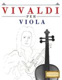 Vivaldi Viola: 10 Easy Pieces for Viola Book for Beginners