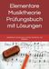 Elementare Musiktheorie - Prüfungsbuch mit Lösungen: Arbeitsbuch mit Übungen zu Noten, Rhythmus, und Tonleitern.