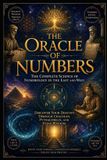 The Libri GmbH The Oracle of Numbers: The Complete Science of Numerology in the East and West - Discover Your Destiny through Chaldean, Pythagorean, and Vedic Wisdom