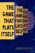 The Game That Plays Itself