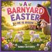 A BARNYARD EASTER: HE IS RISEN!== AN EASTER STORY FOR KIDS
