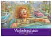 Verkehrschaos Calvendo Verkehrschaos - Wahnsinn trifft Humor (Wandkalender 2027 DIN A4 quer)