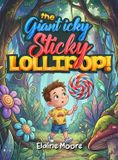 Super Libri GmbH The Giant Icky Sticky Lollipop!