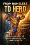 From Homeless To Hero: Wrestling Saved My Life Bodybuilding Saved My Soul.