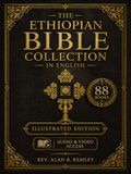 Ethiopian Bible Collection In English Complete 88 Books (Illustrated): Ancient Sacred Writings, Featuring Enoch, Maccabees, Jubilees, Apocrypha, and Gustave Doré Engravings with Audio Access.