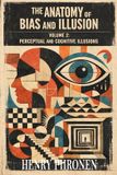 The Libri GmbH The Anatomy of Bias and Illusion, Volume 2: Perceptual and Cognitive Illusions Paperback