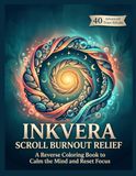 Inkvera Scroll Burnout Relief: Un livre de coloriage inversé