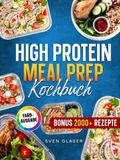 High Protein Meal Prep Kochbuch