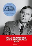 Les Trois Vies d'Hector Bianciotti
