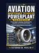 Aviation Maintenance Technician Powerplant Handbook: Aircraft Engines, Systems, Troubleshooting, Inspection, and Certification ReviewProfessional Technical Reference and Study Edition
