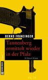 Gmeiner Kommissar Wolfram Tannenberg - Tannenberg ermittelt wieder in der Pfalz