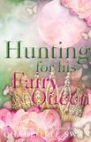 Hunting Libri GmbH Hunting for his Fairy Queen Paperback
